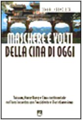 Maschere e volti della Cina di oggi. Taiwan, Hong Kong e Cina continentale nel loro incontro con l'Occidente e il cristianesimo (Vita di missione) Books