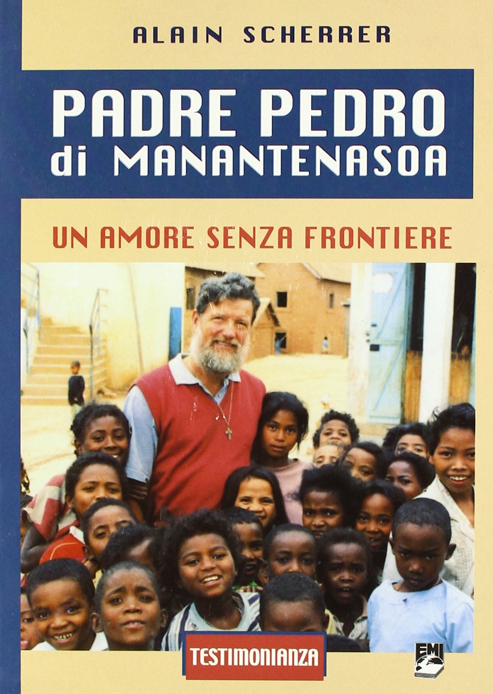 Padre Pedro di Manantenasoa. Un amore senza frontiere. Testimonianza (Vita di missione) Religion & Esotericism