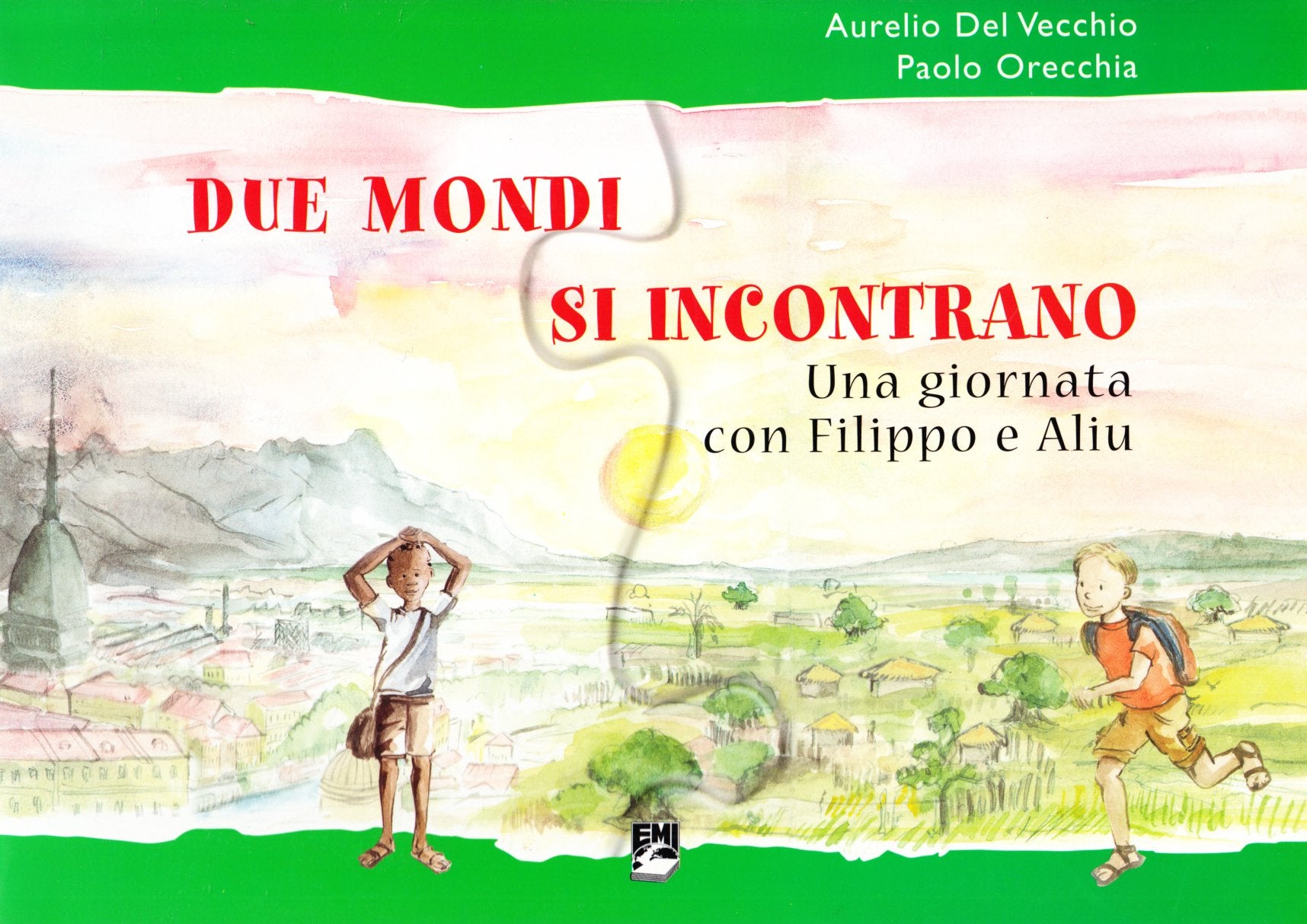 Due mondi si incontrano. Una giornata con Filippo e Aliu (Sussidi didattici) Politics & History