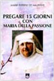 Pregare 15 giorni con Maria della passione (Strumenti di animazione missionaria) Religion & Esotericism