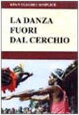 La danza fuori dal cerchio Contemporary literature