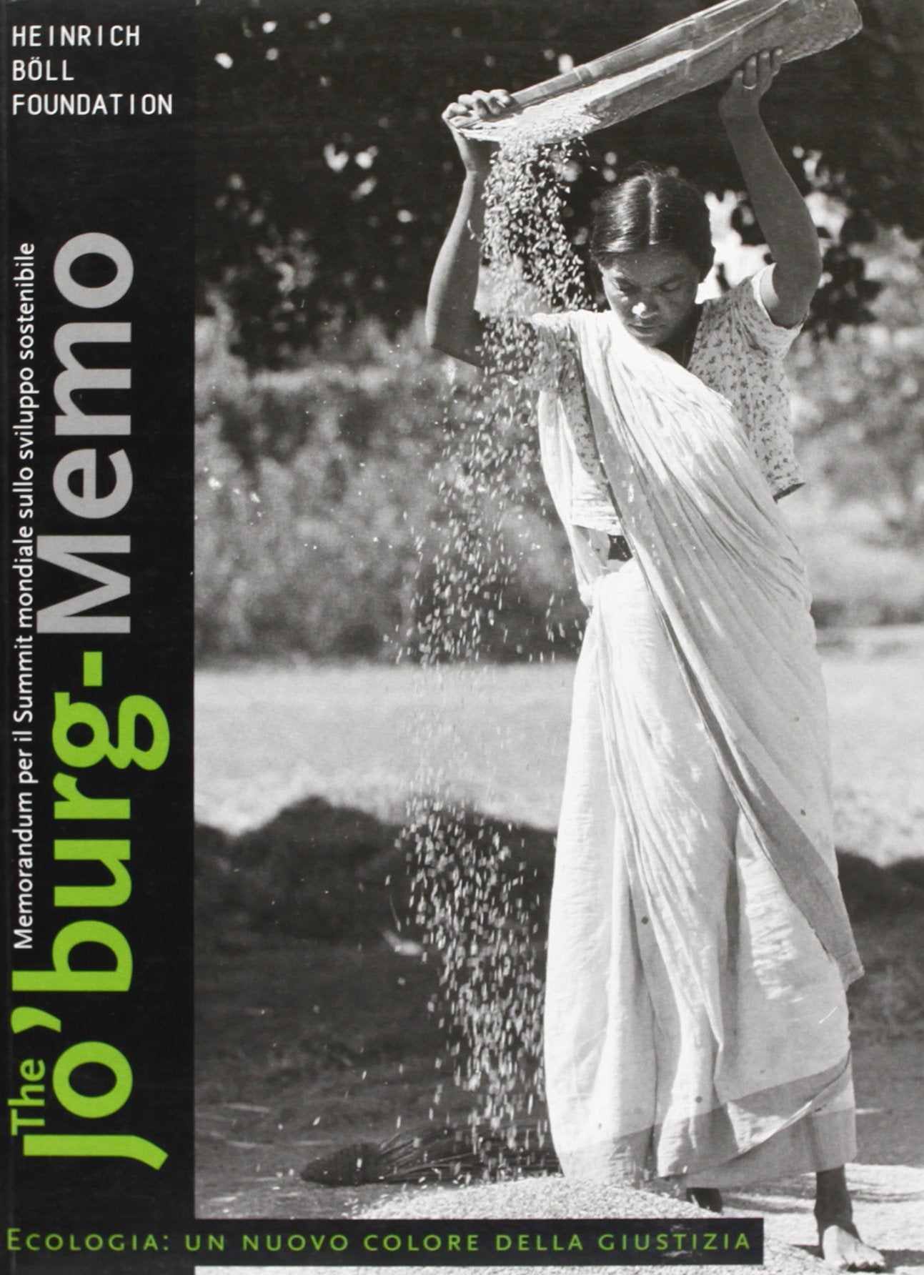 The Jo'burg memo. Il memorandum di Johannesburg per il summit mondiale sullo sviluppo sostenibile. Ecologia: un nuovo colore della giustizia (Giustizia, ambiente, pace) Mathematics