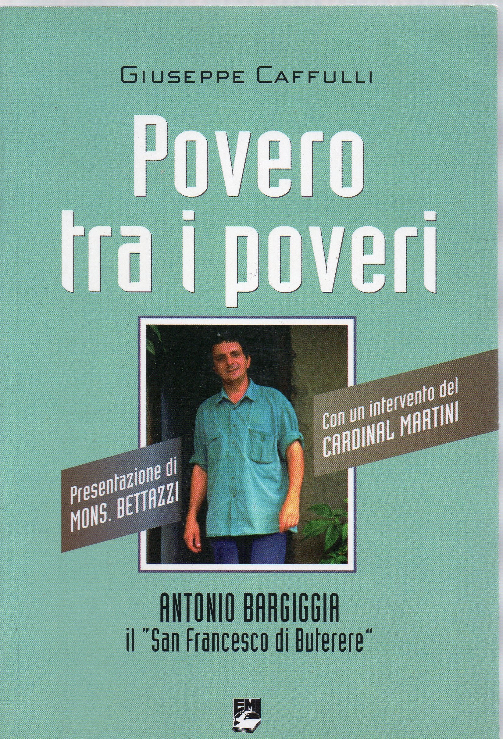 Povero tra i poveri. Antonio Bargiggia il «san Francesco» di Buterere (Vita di missione) Religion & Esotericism