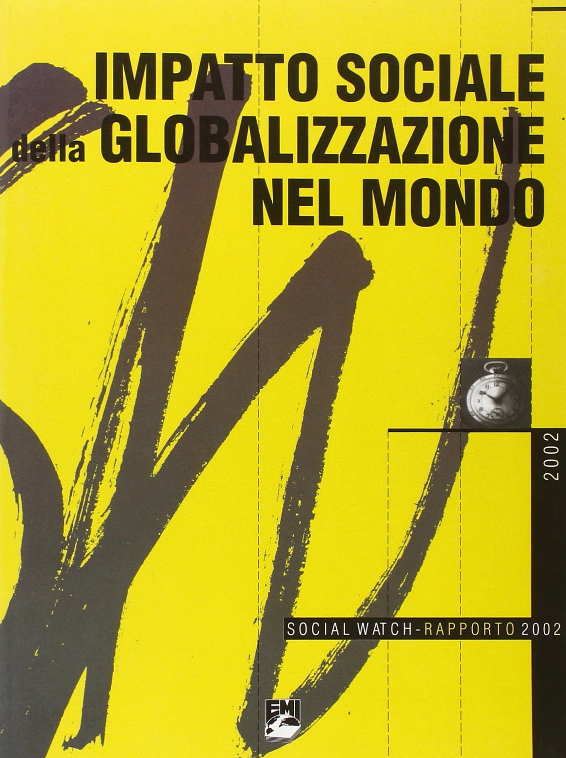 Impatto sociale della globalizzazione nel mondo. Social Watch. rapporto 2002 (Strumenti) Business, Finance & Career
