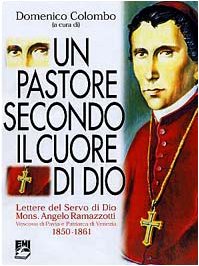 Un pastore secondo il cuore di Dio. Lettere del servo di Dio mons. Angelo Ramazzotti (Vol. 1) (Storia e vita missionaria) Religion & Esotericism