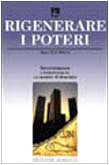 Rigenerare i poteri. Discernimento e resistenza in un mondo di dominio Politics & History