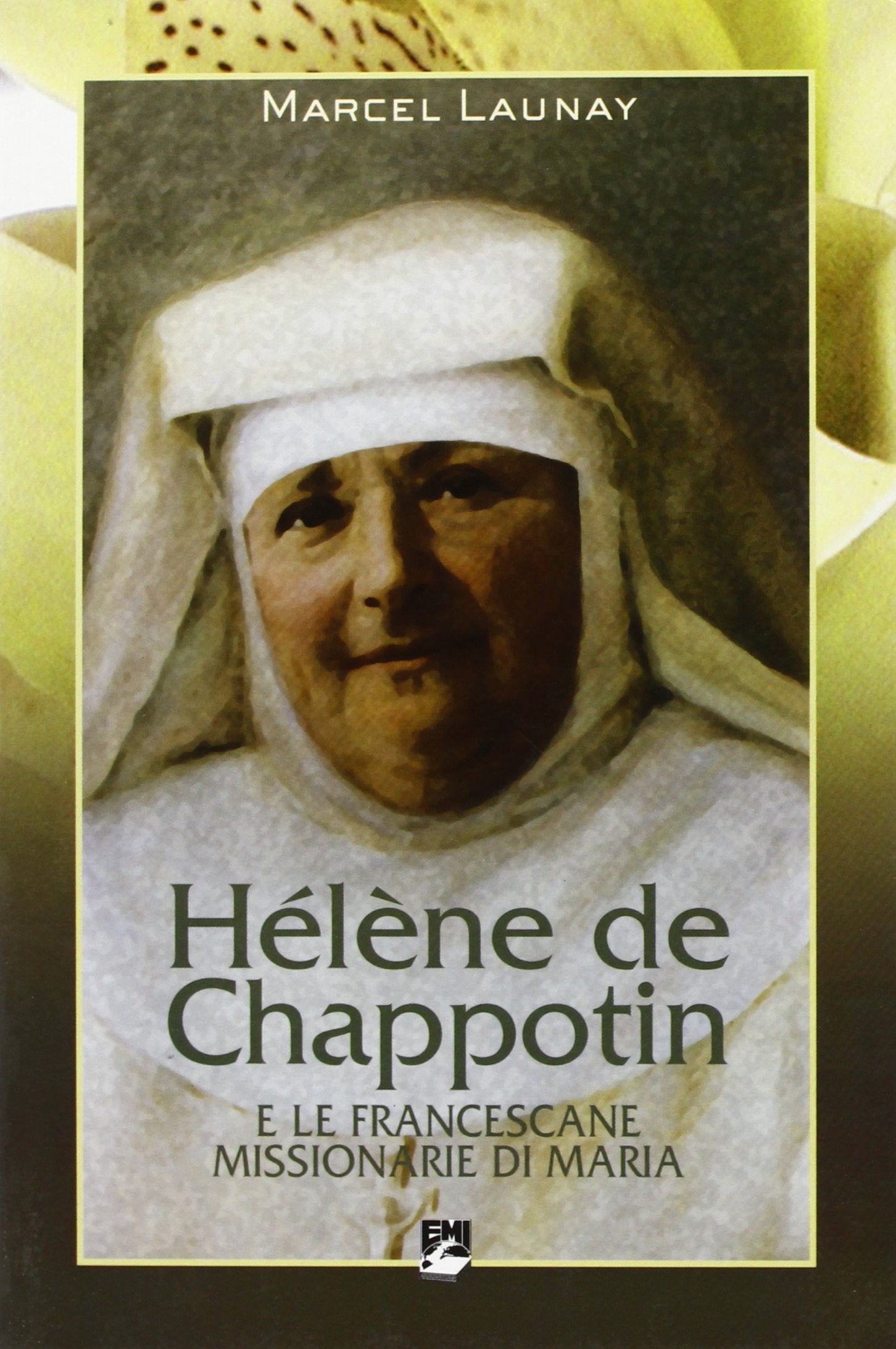 Hélène de Chappotin e le francescane missionarie di Maria (La missione) Politics & Society