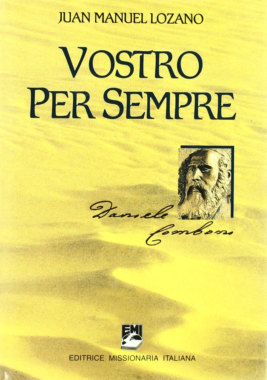 Vostro per sempre. Daniele Comboni (La missione) Politics & Society