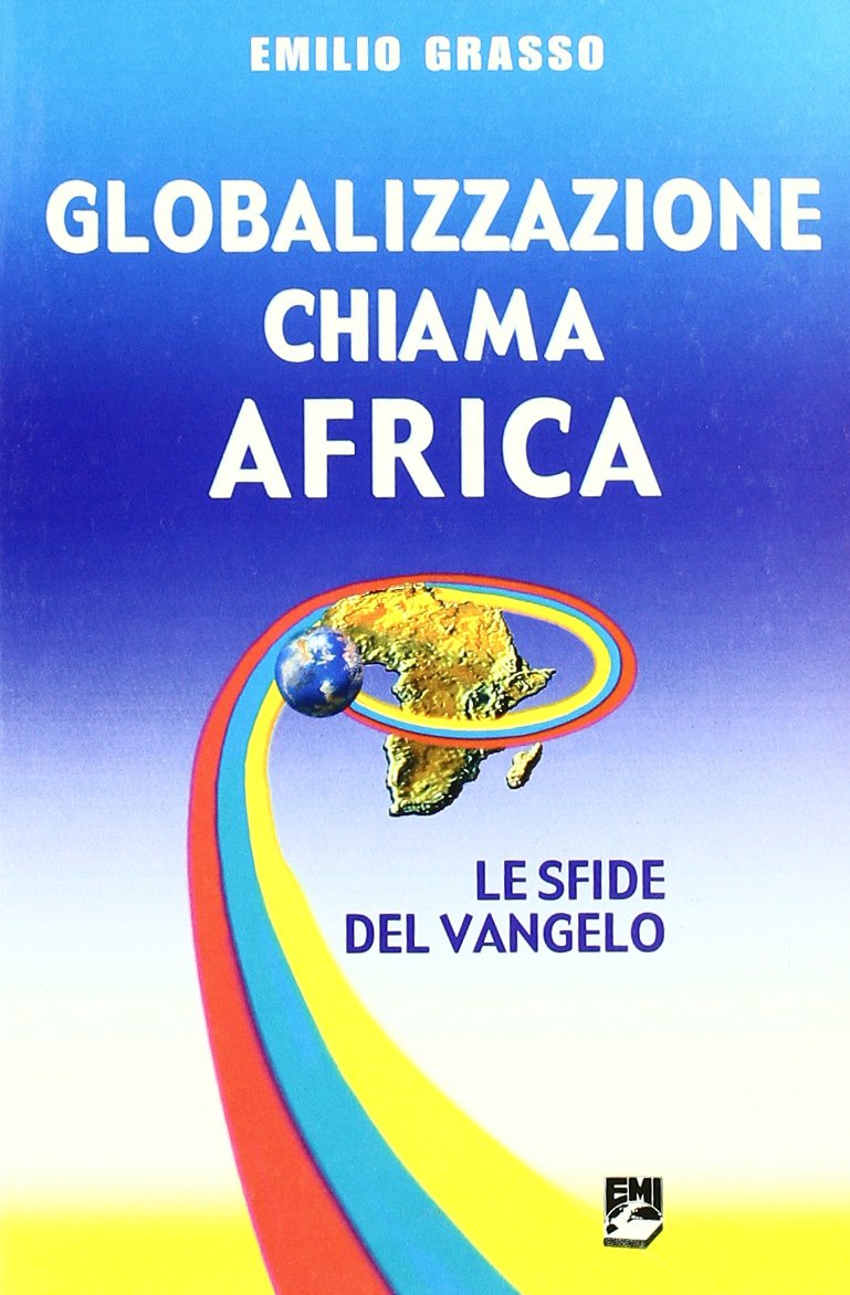 Globalizzazione chiama Africa. Le sfide del vangelo (Strumenti di animazione missionaria) Business, Finance & Career