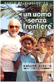 Un uomo senza frontiere. Giovanni Zanotto missionario comboniano (Vita di missione) Religion & Esotericism