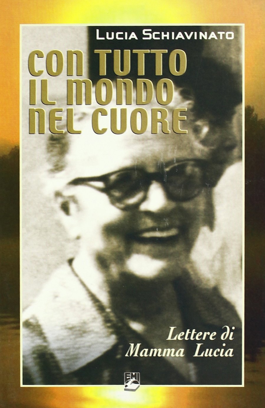 Con tutto il mondo nel cuore. Lettere di mamma Lucia book