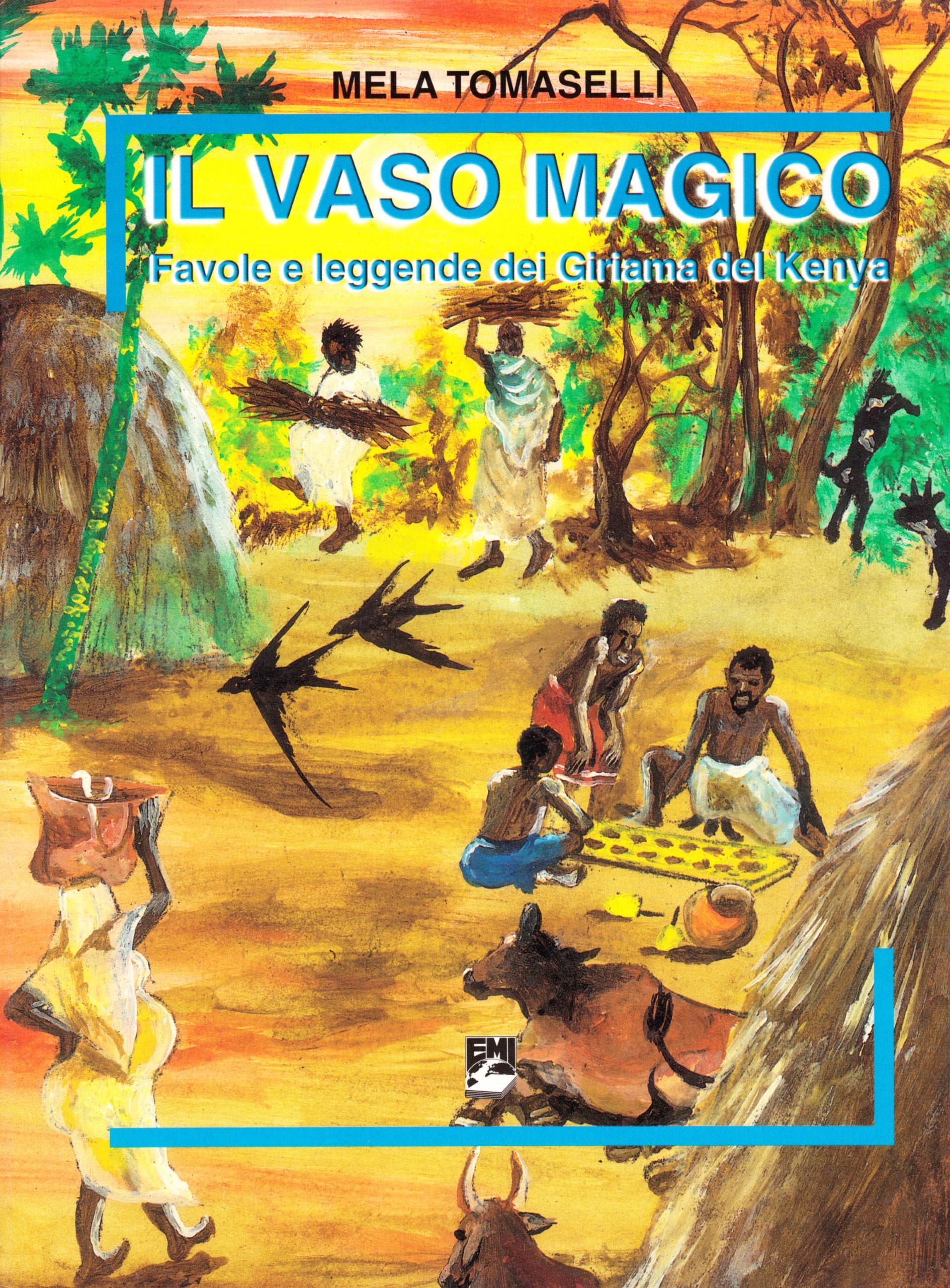 Il vaso magico. Favole e leggende dei Giriama del Kenya book