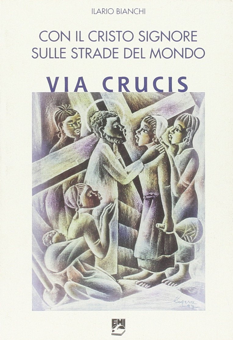 Con il Cristo Signore sulle strade del mondo. Via Crucis (Strumenti di animazione missionaria) Religion & Esotericism