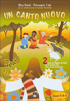 Un canto nuovo. Testo di religione cattolica. Per il 2° ciclo Professional & Reference Books