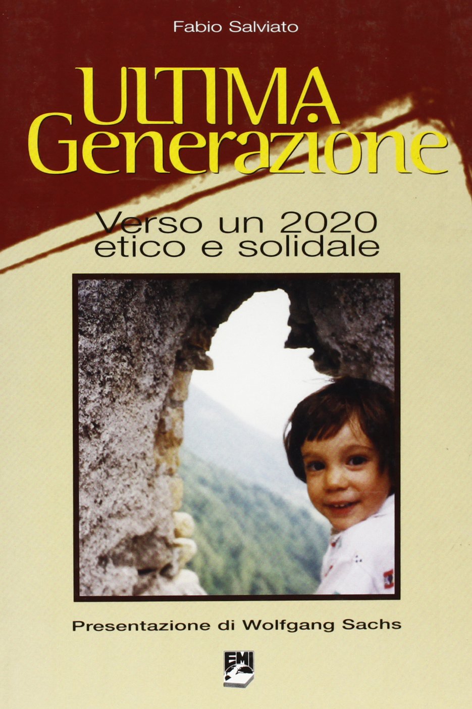 Ultima generazione. Verso un 2020 etico e solidale (Giustizia, ambiente, pace) Business, Finance & Career