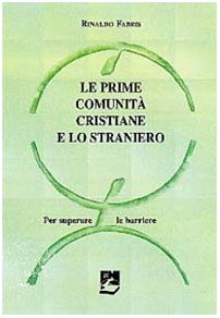 Le prime comunità cristiane e lo straniero. Per superare le barriere (Mattoncini) Philosophy
