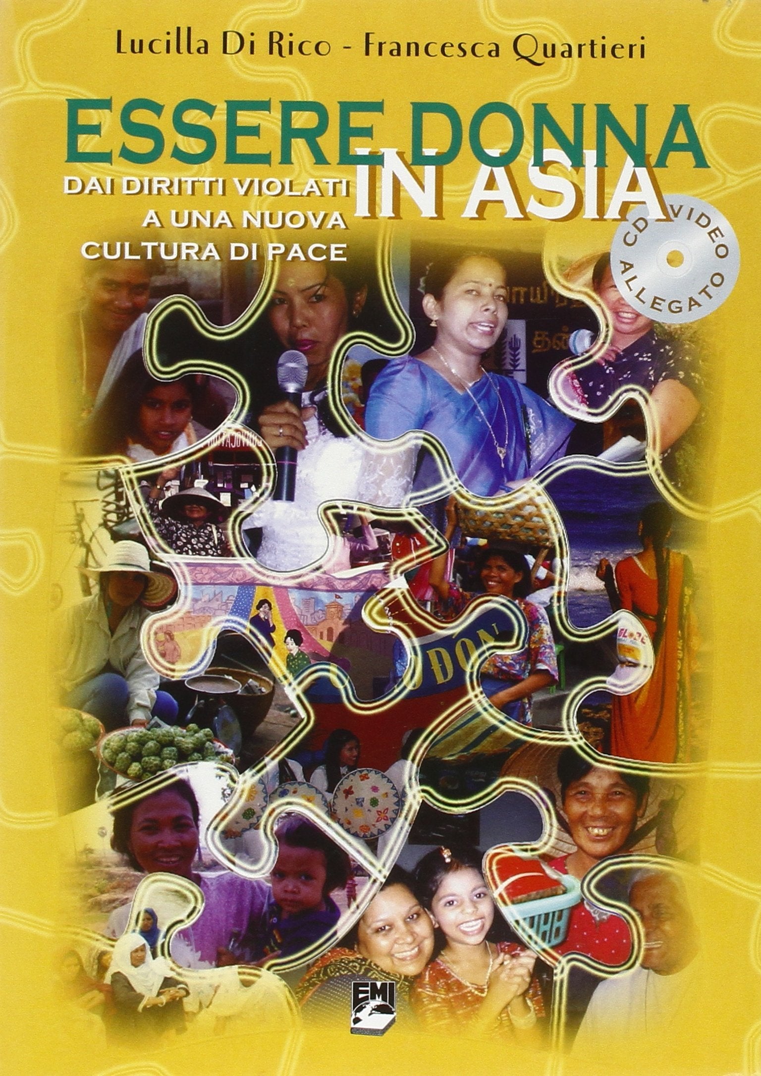 Essere donna in Asia. Dai diritti violati a una nuova cultura di pace. Con CD-ROM Books