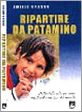 Ripartire da Patamino. Dalla folla alla persona nel nord e nel sud del mondo (Missione e chiesa locale) Religion & Esotericism