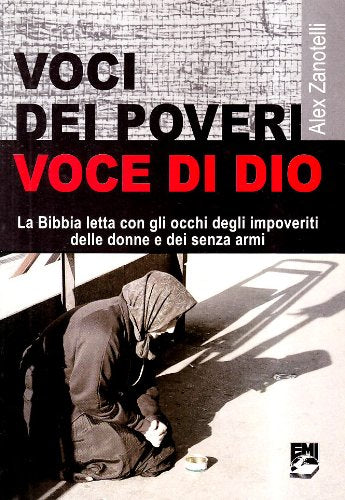 Voci dei poveri, voce di Dio. La Bibbia letta con gli occhi degli impoveriti, delle donne e dei senza armi Books