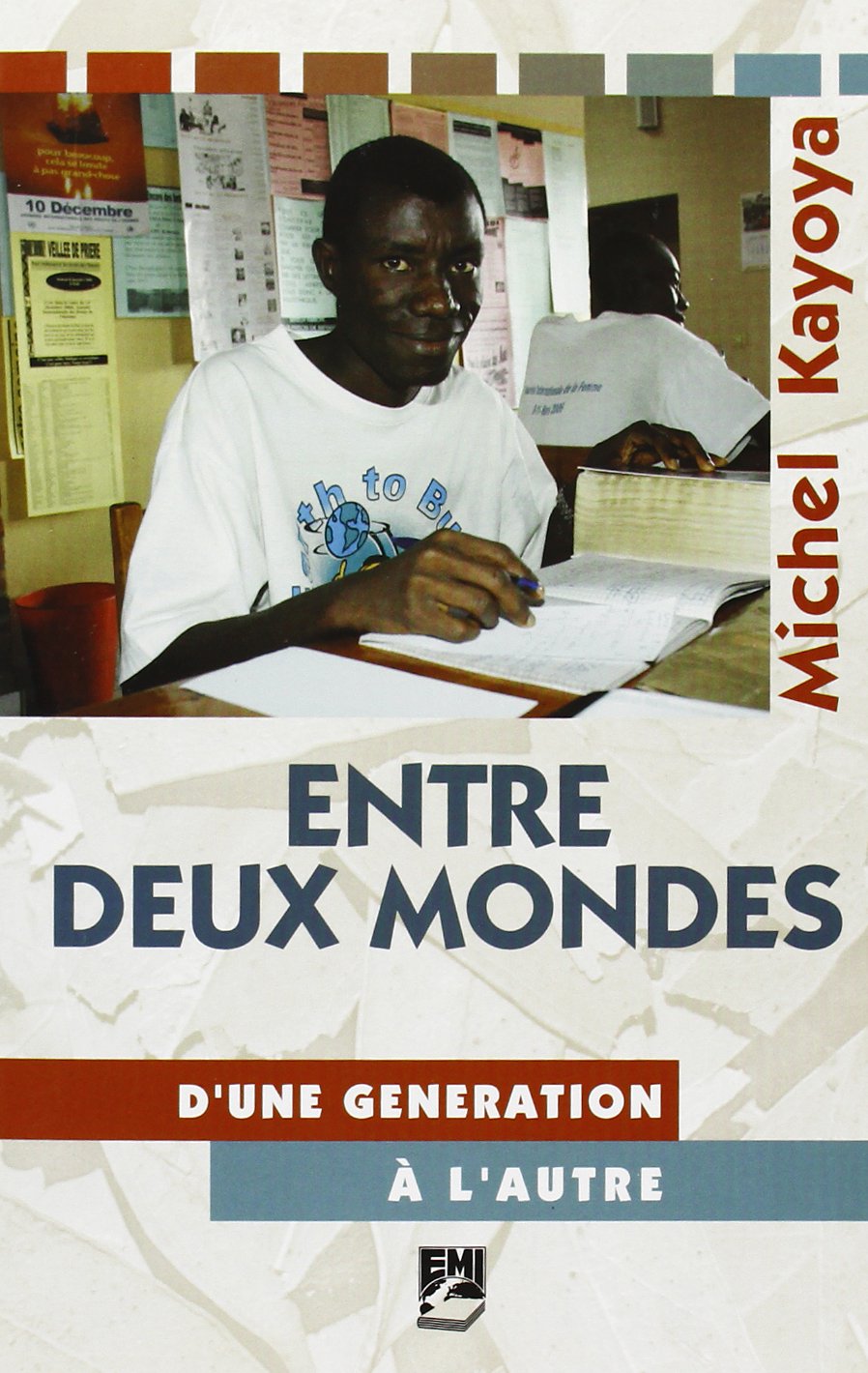 Entre deux mondes. D'une generation à l'autre Books