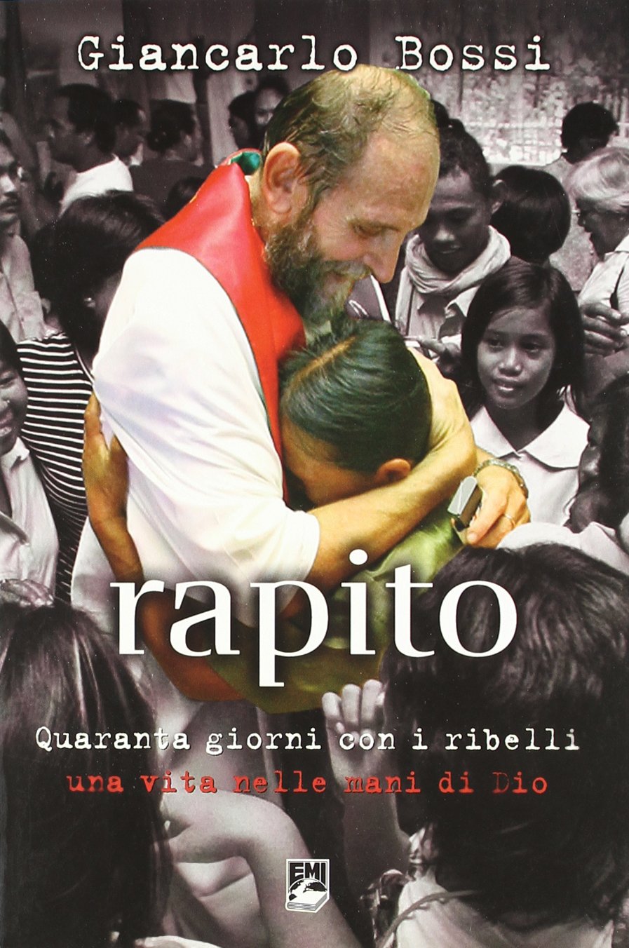 Rapito. Quaranta giorni con i ribelli. Una vita nelle mani di Dio (Vita di missione) Psychology