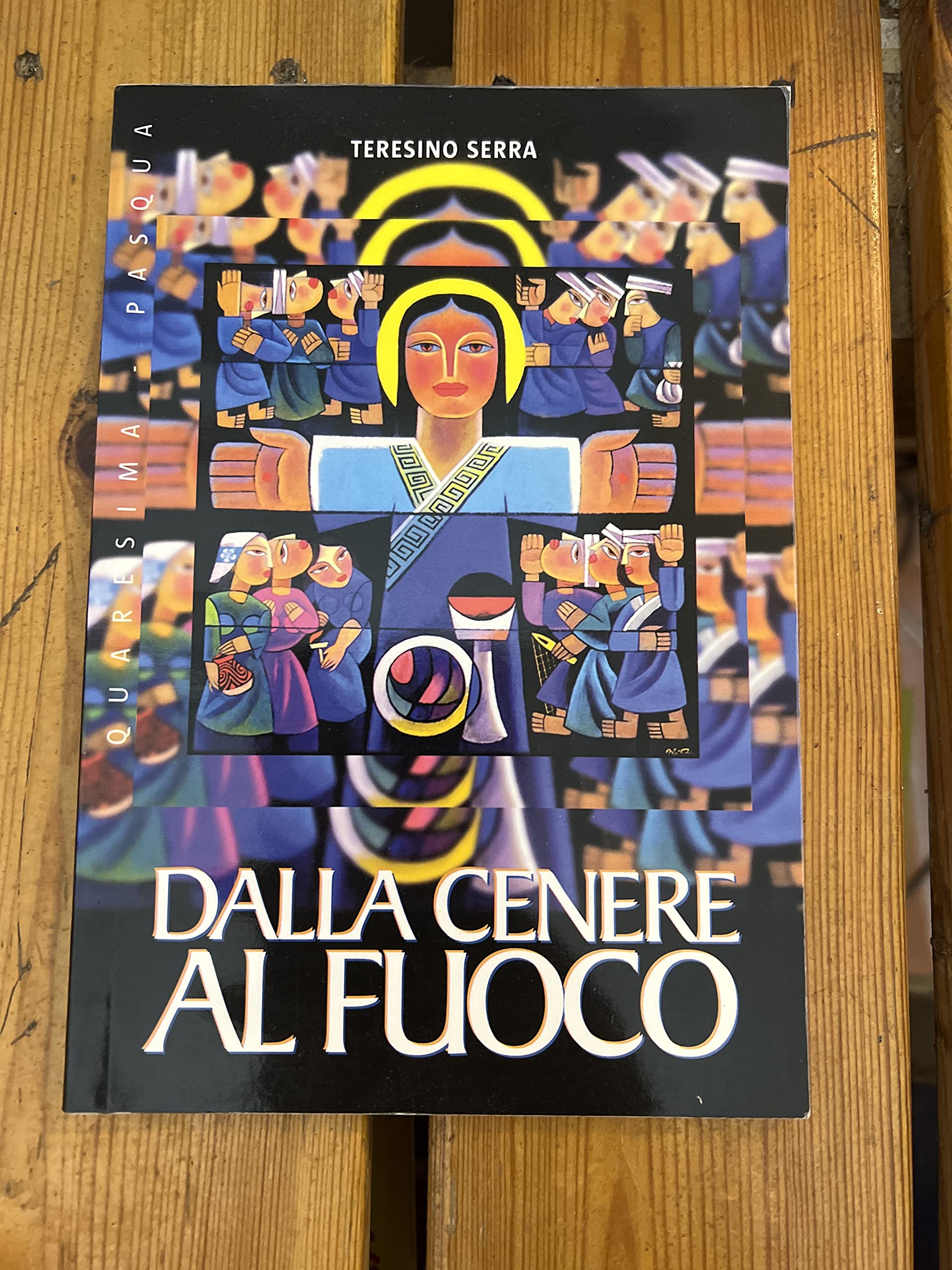 Dalla cenere al fuoco. Quaresima-Pasqua 2008 book