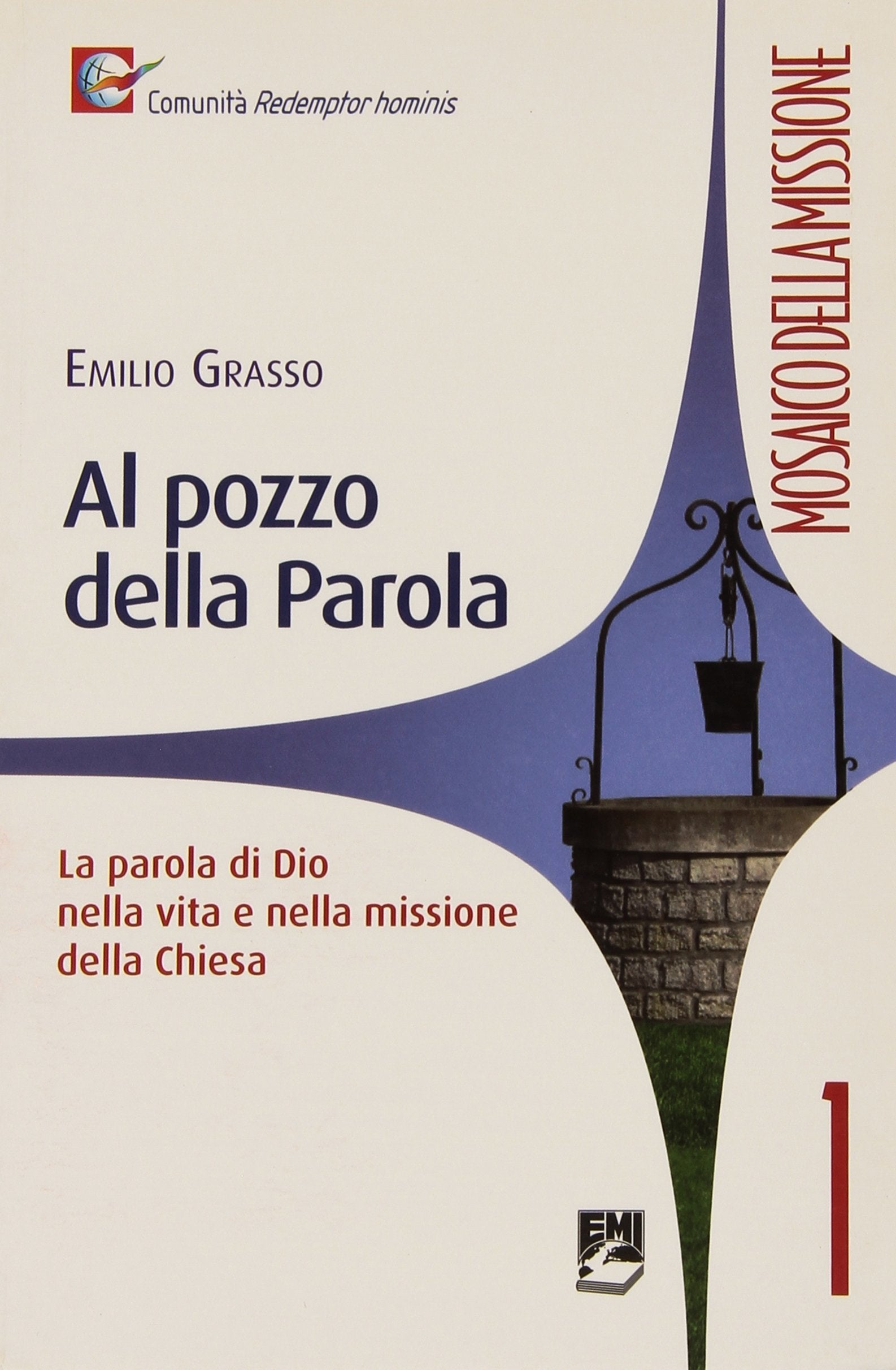 Al pozzo della parola. La parola di Dio nella vita e nella missione della Chiesa book