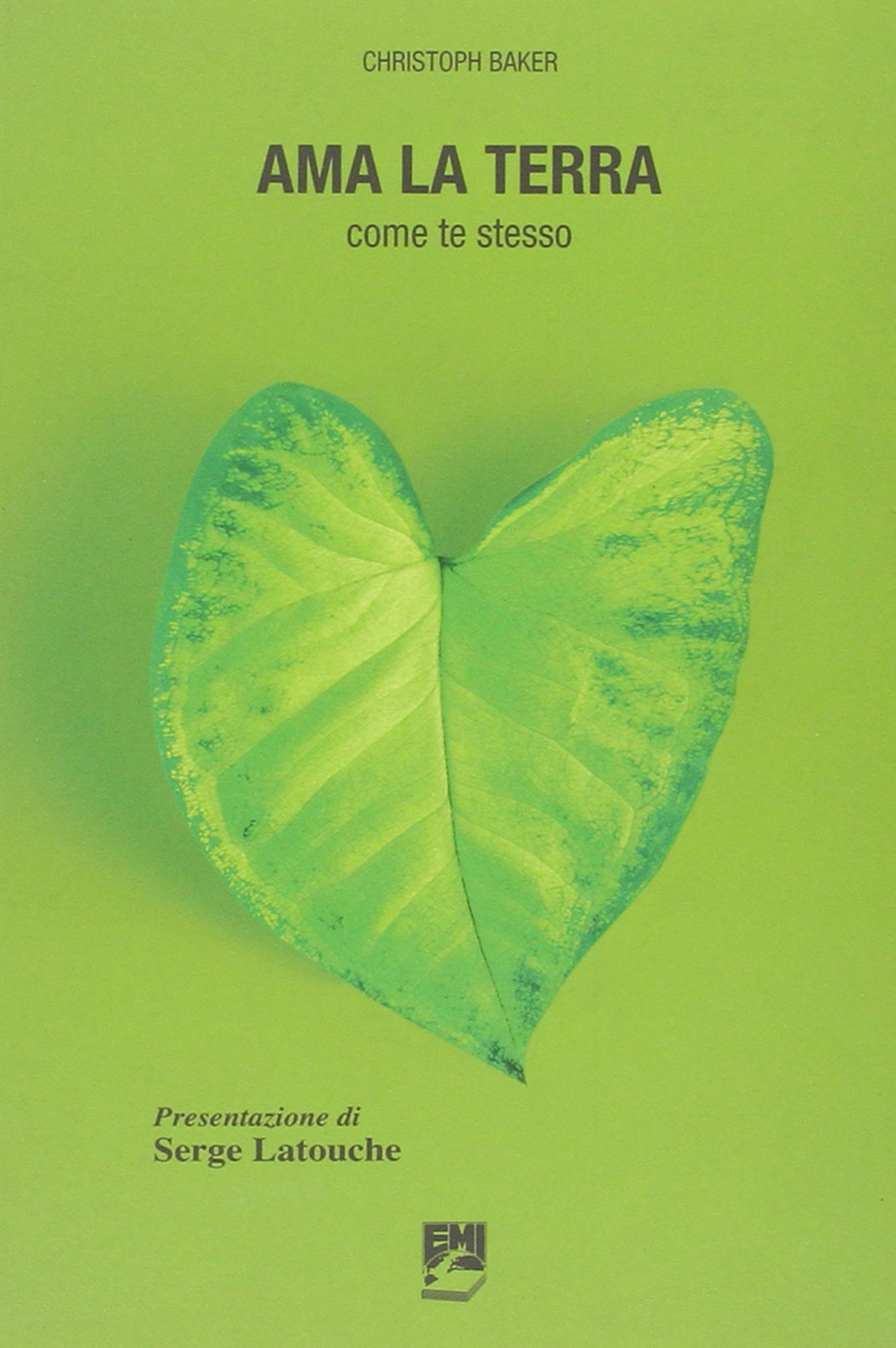 Ama la terra. Come te stesso (Strumenti) Books