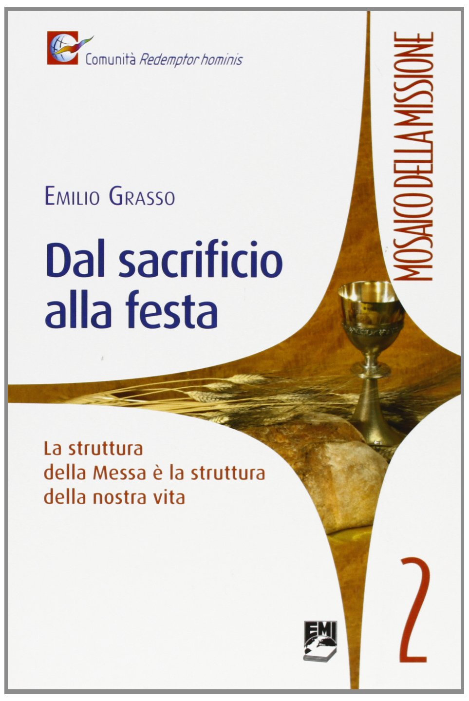 Dal sacrificio alla festa. La struttura della Messa è la struttura della vita Religion & Esotericism