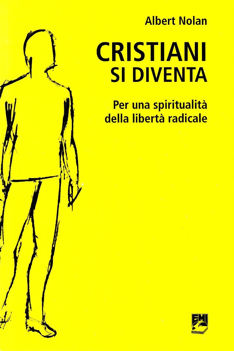 Cristiani si diventa. Per una spiritualità della libertà radicale book