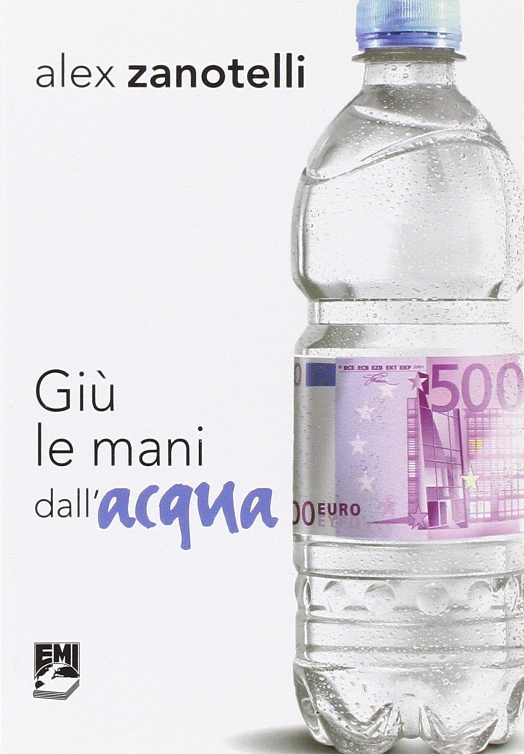 Giù le mani dall'acqua. Diario e ragioni di un impegno. Appelli 2006-2010 book