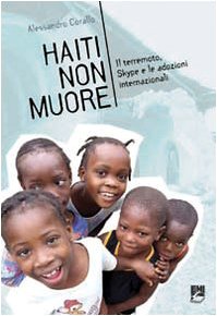 Haiti non muore. Il terremoto, Skype e le adozioni internazionali book