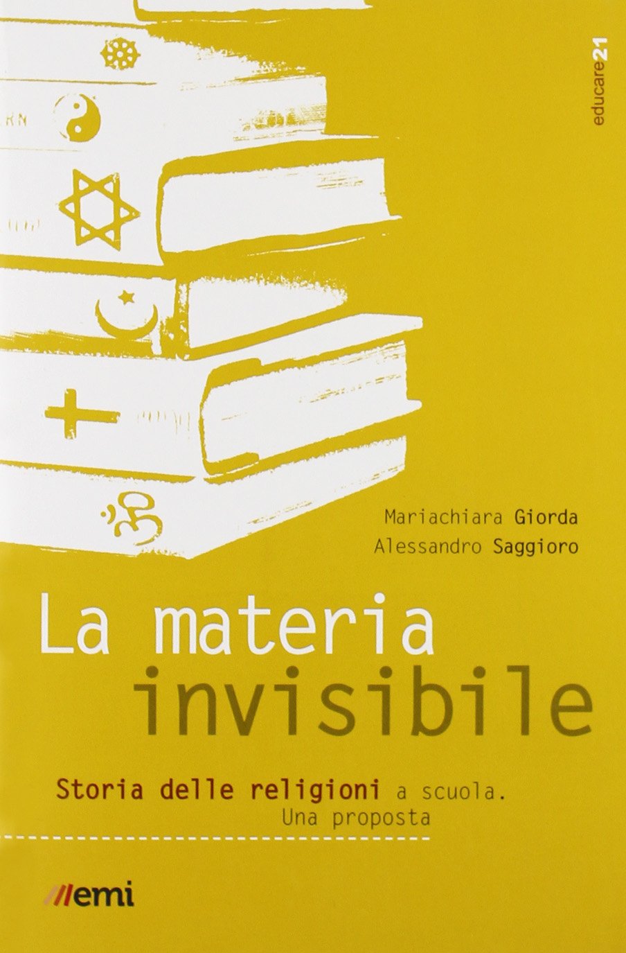 La materia invisibile. Storia delle religioni a scuola. Una proposta Religion & Esotericism