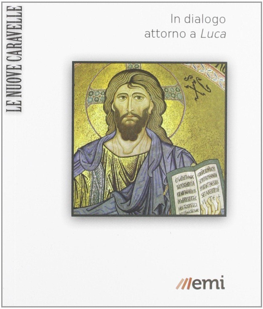 Il Vangelo che libera. In dialogo con la comunità di Luca (Le nuove caravelle) Religion & Esotericism