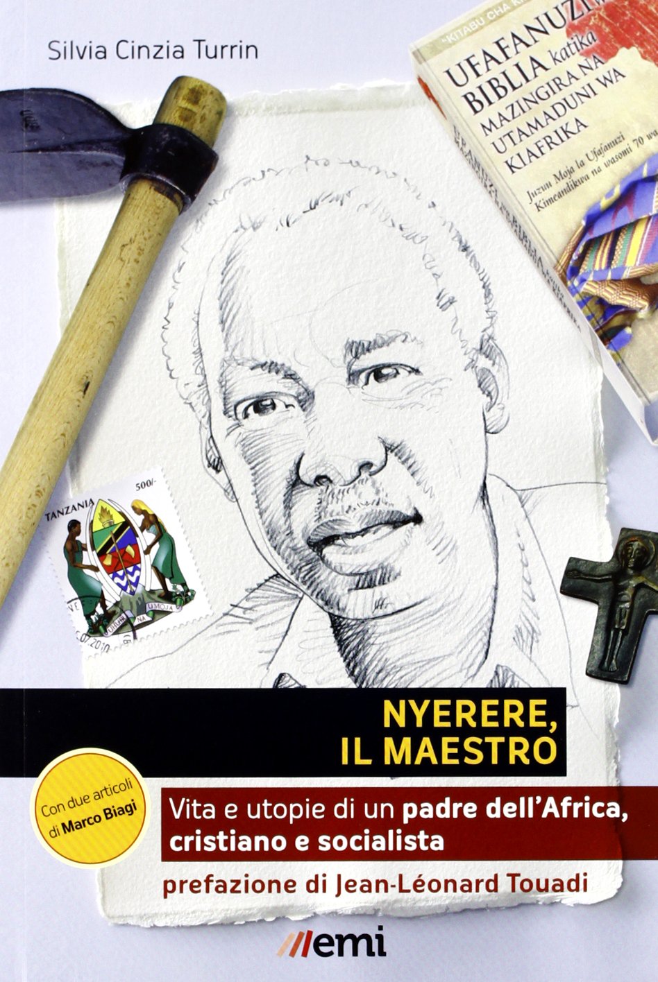 Nyerere, il maestro. Vita e utopie di un padre dell'Africa, cristiano e socialista (Pietre angolari, Band 7) Politics & Society Books