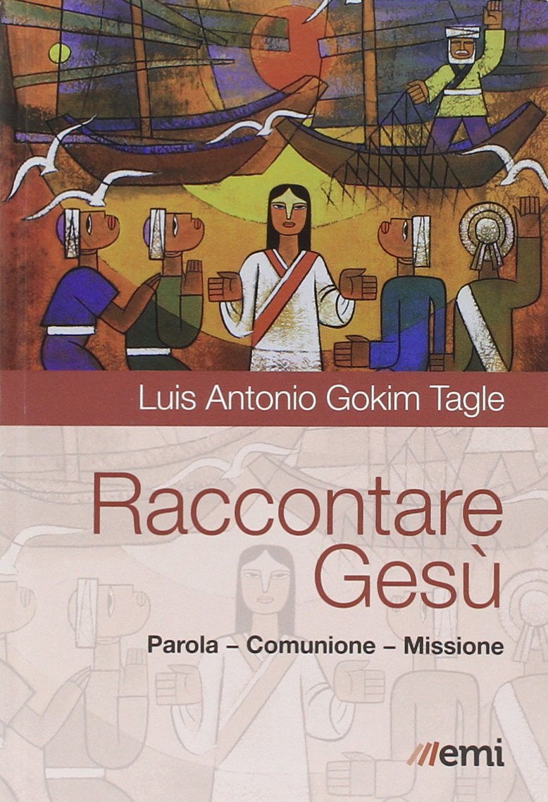 Raccontare Gesù. Parola, Comunione, Missione Religion & Esotericism