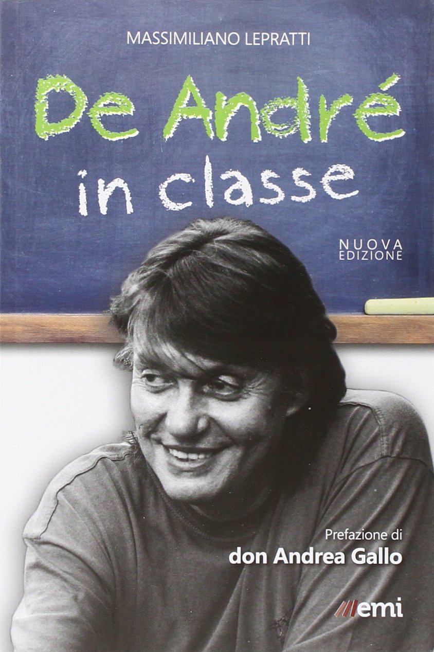 De André in classe. Proposta didattica a partire dalle canzioni di Faber (Note di classe) Arts & Music