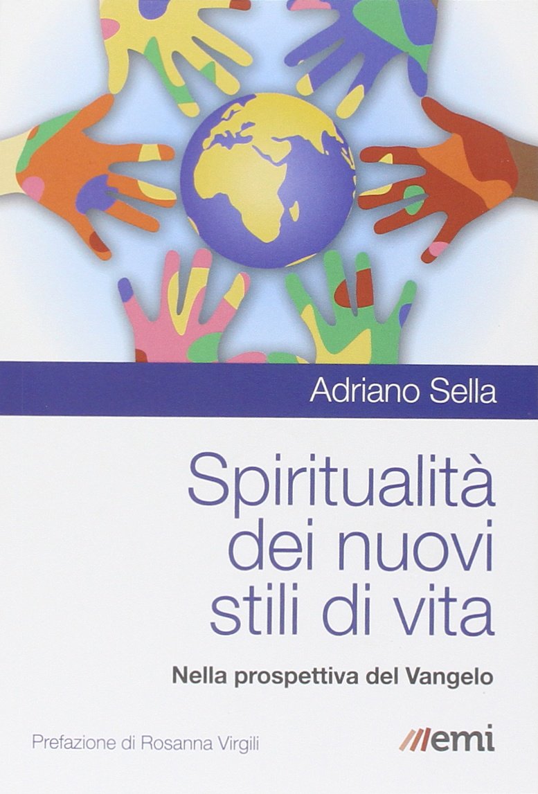 Spiritualità dei nuovi stili di vita. Nella prospettiva del Vangelo Religion & Esotericism