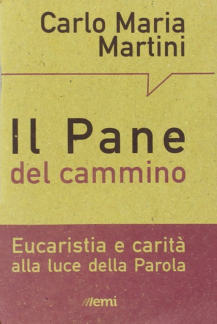 Il pane del cammino. Eucaristia e carità alla luce della Parola Social Sciences