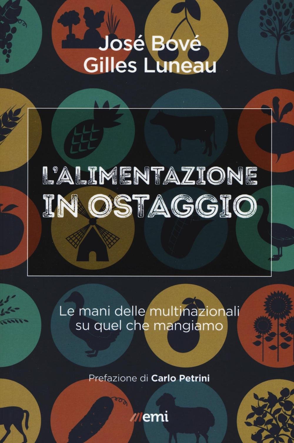 L' alimentazione in ostaggio. Le mani delle multinazionali su quel che mangiamo Business, Finance & Career