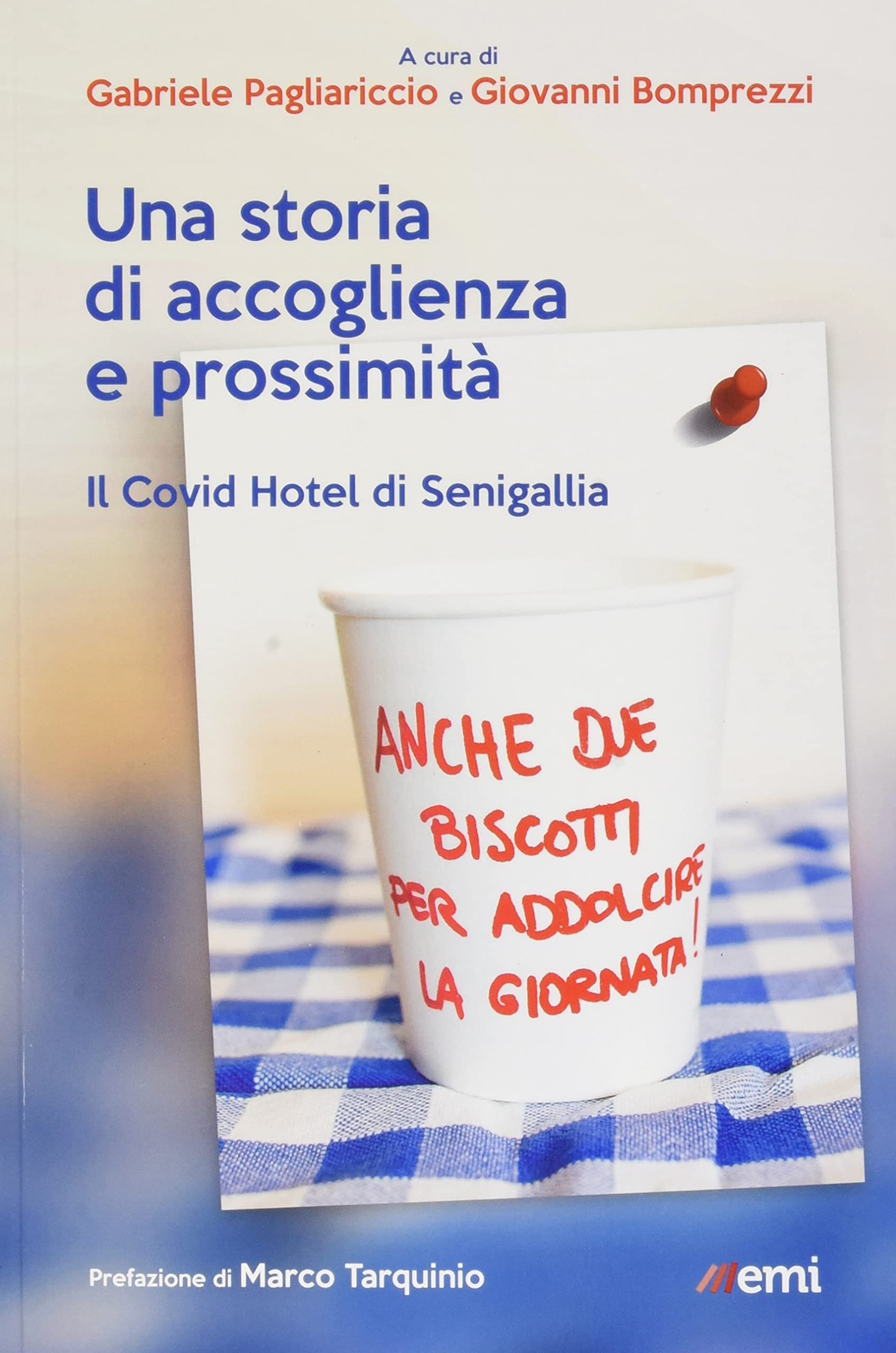 Storia accoglienza e prossimità. Covid hotel Senigallia book
