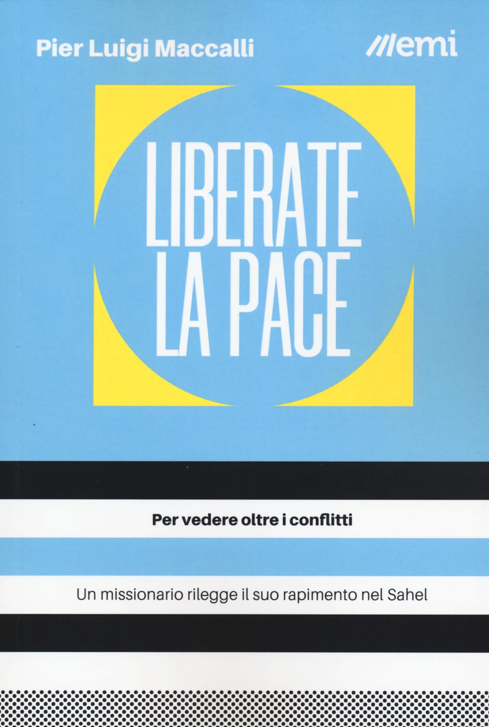 Liberate la pace. Per vedere oltre i conflitti book