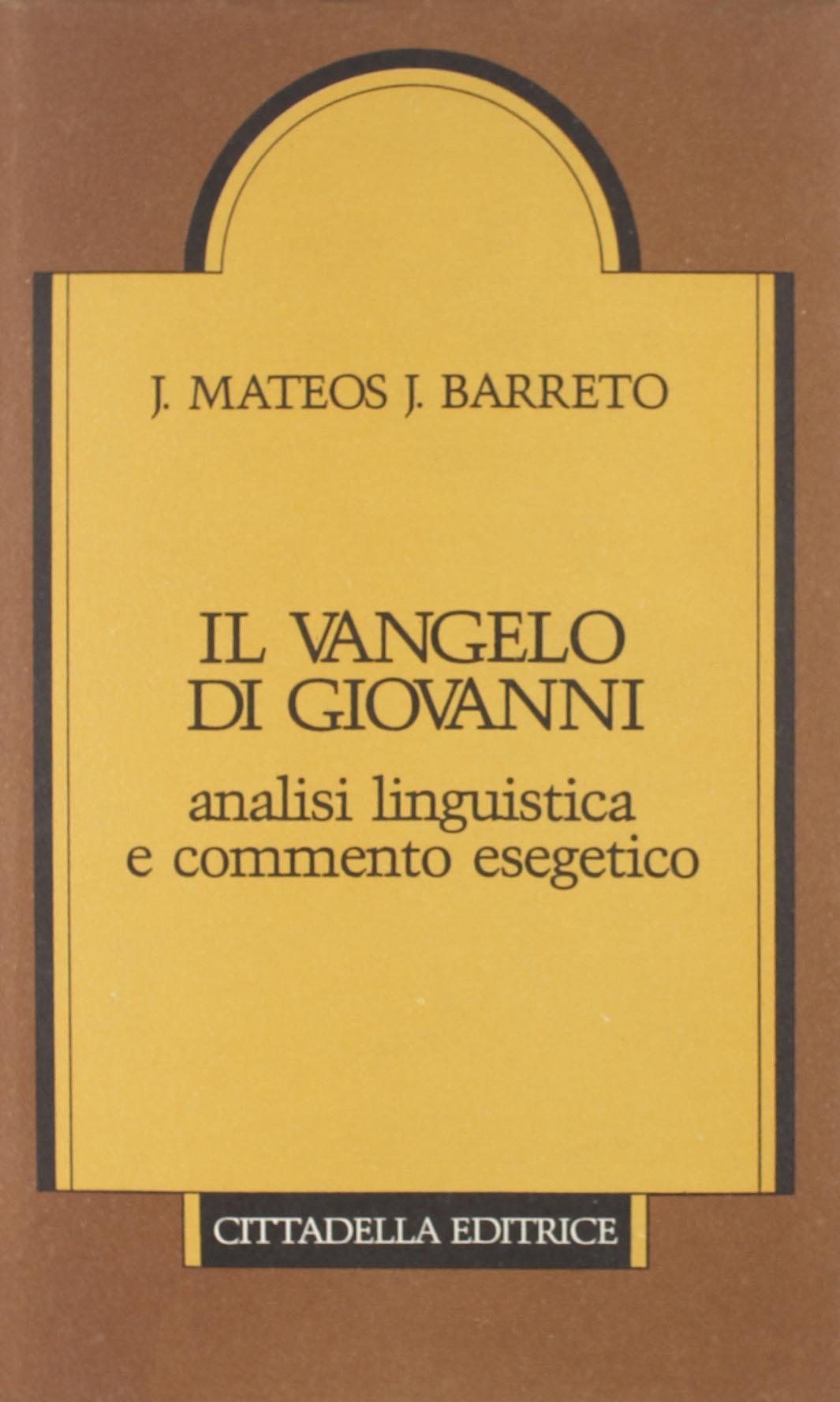 Il Vangelo di Giovanni. Analisi linguistica e commento esegetico Religion & Esotericism