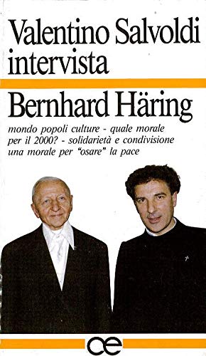 Valentino Salvoldi intervista B. Häring. Mondo, popoli, culture, quale morale per il 2000? book