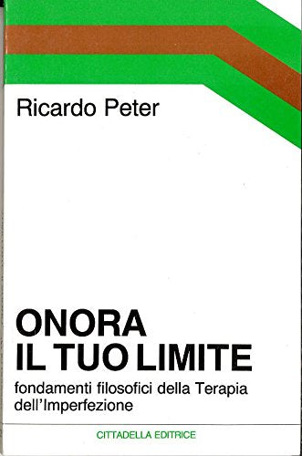 Onora il tuo limite. Fondamenti filosofici della terapia dell'imperfezione book