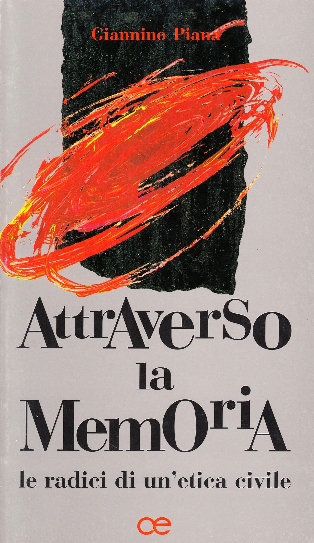 Attraverso la memoria. Le radici di un'etica civile book