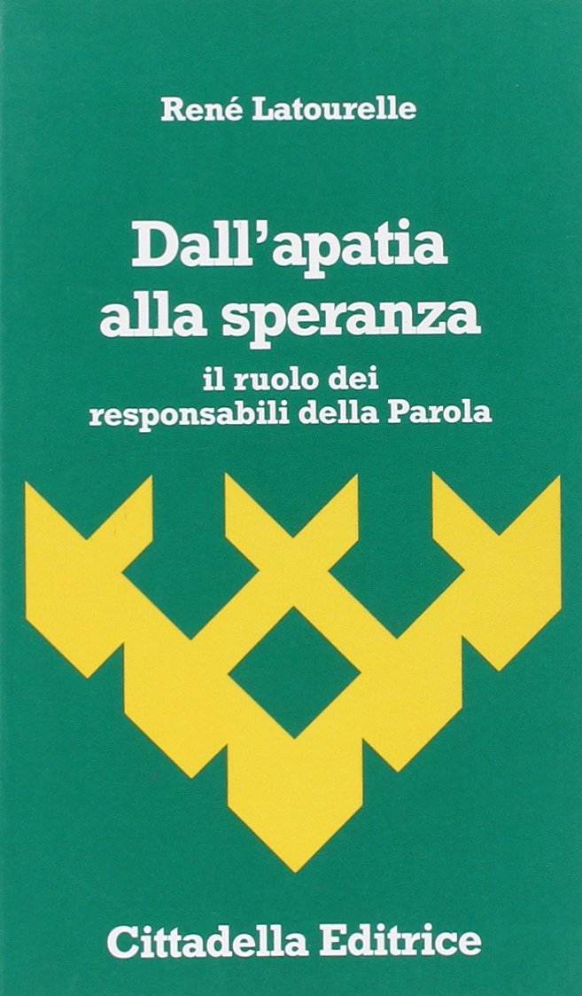 Dall'apatia alla speranza. Il ruolo dei responsabili della parola (Comunità cristiana. Linee emergenti) Religion & Esotericism