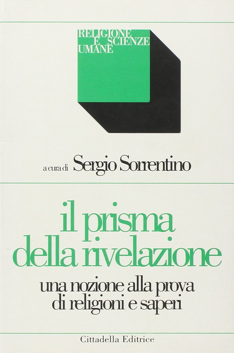 Il prisma della rivelazione. Una nozione alla prova di religioni e saperi book