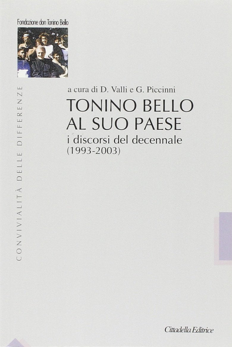 Tonino Bello al suo paese. I discorsi del decennale (1993-2003) (Convivialità delle differenze) Religion & Esotericism