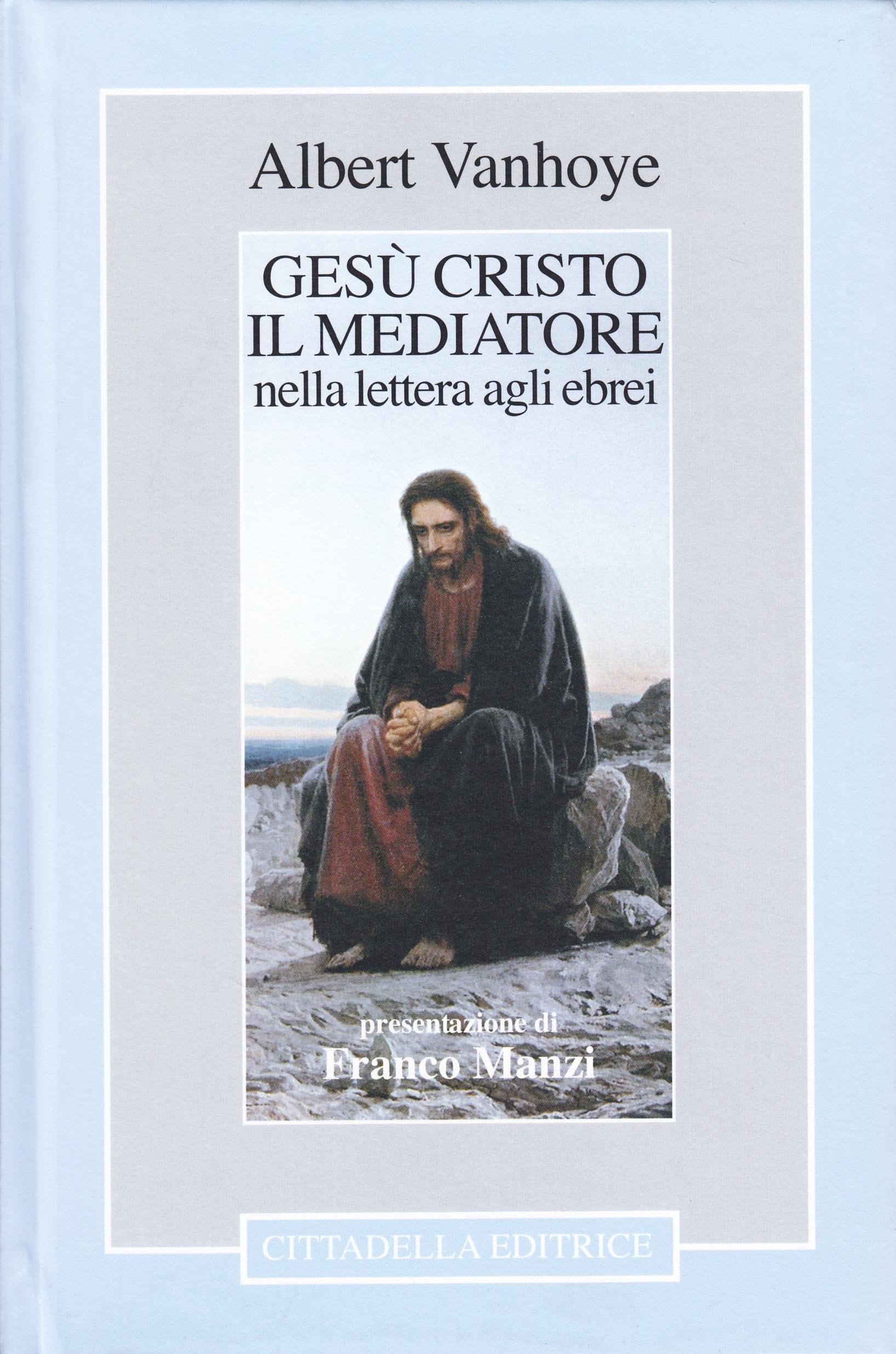 Gesù Cristo il mediatore nella lettera agli ebrei book